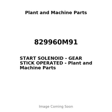 829960M91 - START SOLENOID - GEAR STICK OPERATED