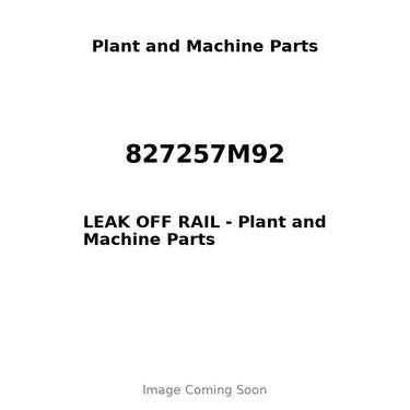 827257M92 - LEAK OFF RAIL