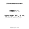 825776M1 - CROWN WHEEL BOLT 1/2" UNF