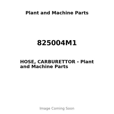 825004M1 - HOSE, CARBURETTOR