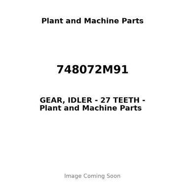 748072M91 - GEAR, IDLER - 27 TEETH
