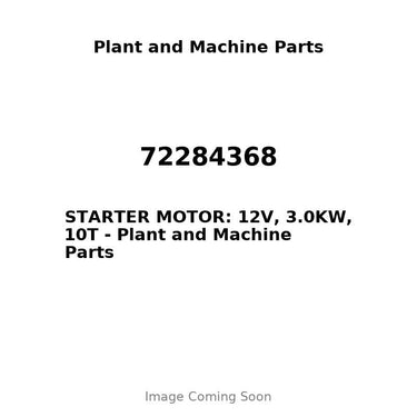 72284368 - STARTER MOTOR: 12V, 3.0KW, 10T