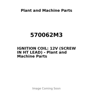 570062M3 - IGNITION COIL: 12V (SCREW IN HT LEAD)