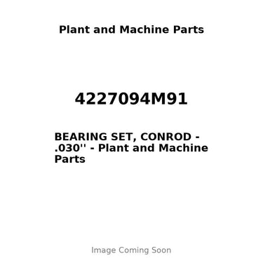 4227094M91 - BEARING SET, CONROD - .030''