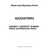 4222475M1 - GASKET, EXHAUST ELBOW