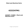 4222247M1 - GASKET, TURBO