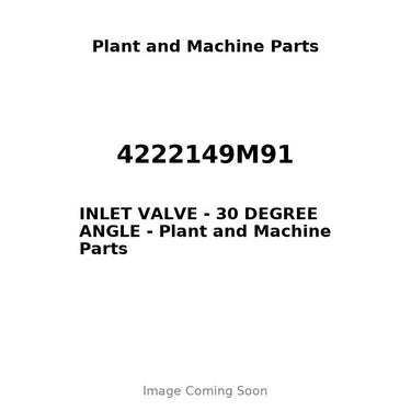 4222149M91 - INLET VALVE - 30 DEGREE ANGLE