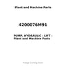 4200076M91 - PUMP, HYDRAULIC - LIFT