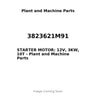3823621M91 - STARTER MOTOR: 12V, 3KW, 10T