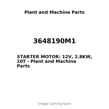 3648190M1 - STARTER MOTOR: 12V, 2.8KW, 10T