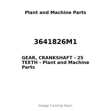 3641826M1 - GEAR, CRANKSHAFT - 25 TEETH