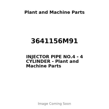 3641156M91 - INJECTOR PIPE NO.4 - 4 CYLINDER