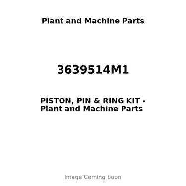 3639514M1 - PISTON, PIN & RING KIT