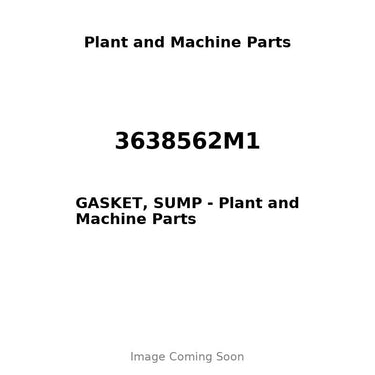 3638562M1 - GASKET, SUMP