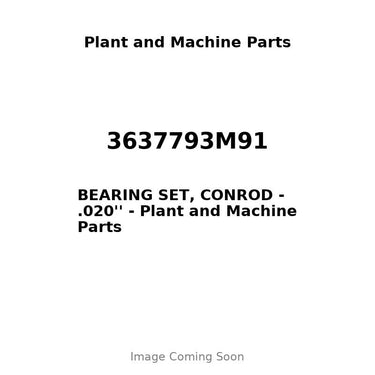 3637793M91 - BEARING SET, CONROD - .020''