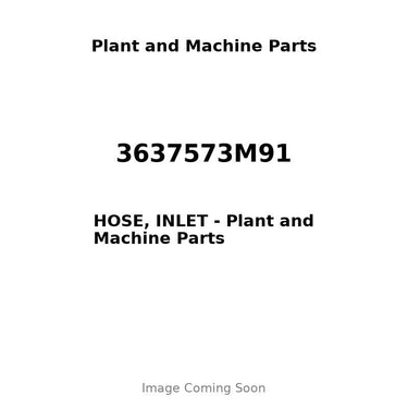 3637573M91 - HOSE, INLET