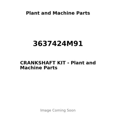 3637424M91 - CRANKSHAFT KIT