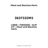 3637332M1 - LINER - FINISHED - SLIP FIT