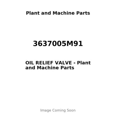 3637005M91 - OIL RELIEF VALVE