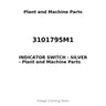 3101795M1 - INDICATOR SWITCH - SILVER