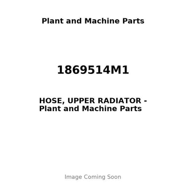 1869514M1 - HOSE, UPPER RADIATOR