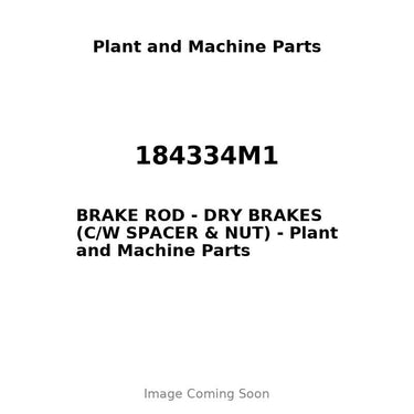 184334M1 - BRAKE ROD - DRY BRAKES (C/W SPACER & NUT)