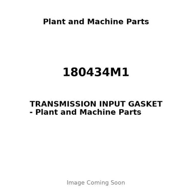 180434M1 - TRANSMISSION INPUT GASKET