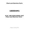 180004M1 - 9/16'' UNF REAR WHEEL NUT