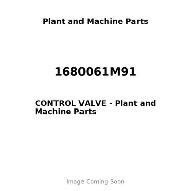 1680061M91 - CONTROL VALVE