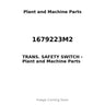1679223M2 - TRANS. SAFETY SWITCH