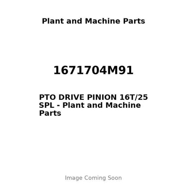 1671704M91 - PTO DRIVE PINION 16T/25 SPL