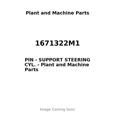 1671322M1 - PIN - SUPPORT STEERING CYL.