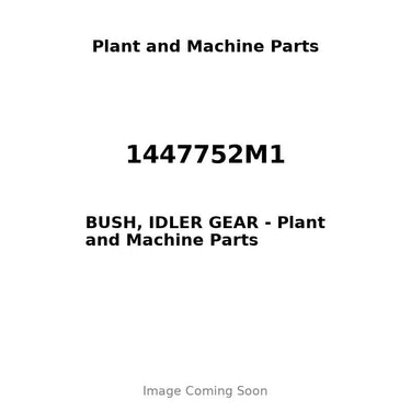1447752M1 - BUSH, IDLER GEAR