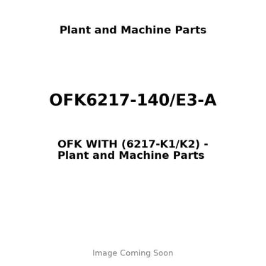 OFK6217-140/E3-A - OFK WITH (6217-K1/K2)