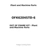 OFK6204STD-6 - OUT OF FRAME KIT