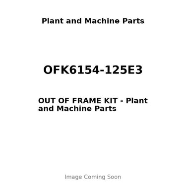 OFK6154-125E3 - OUT OF FRAME KIT