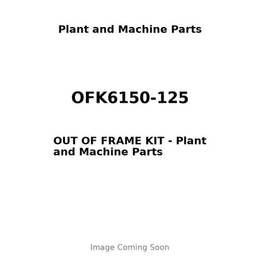 OFK6150-125 - OUT OF FRAME KIT