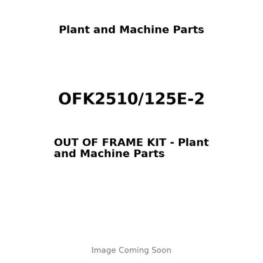 OFK2510/125E-2 - OUT OF FRAME KIT