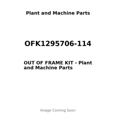 OFK1295706-114 - OUT OF FRAME KIT