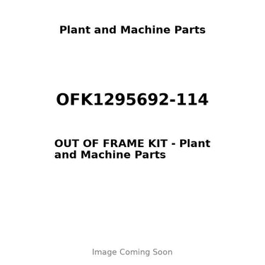 OFK1295692-114 - OUT OF FRAME KIT