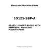 6D125-SBP-A - 6D125-1 SHORT BLOCK WITH KMP6150