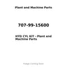 707-99-15600 - HYD CYL KIT