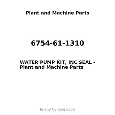 6754-61-1310 - WATER PUMP KIT, INC SEAL