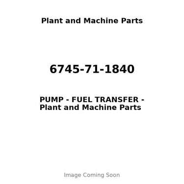 6745-71-1840 - PUMP - FUEL TRANSFER