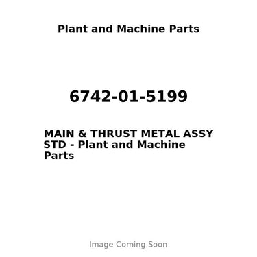 6742-01-5199 - MAIN & THRUST METAL ASSY STD