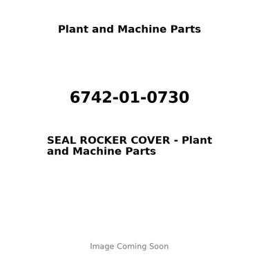 6742-01-0730 - SEAL ROCKER COVER