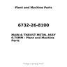 6732-26-8100 - MAIN & THRUST METAL ASSY 0.75MM