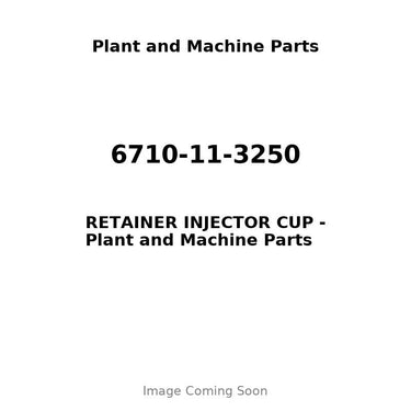 6710-11-3250 - RETAINER INJECTOR CUP