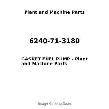 6240-71-3180 - GASKET FUEL PUMP