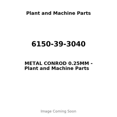 6150-39-3040 - METAL CONROD 0.25MM